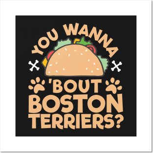 You Wanna Taco Bout Boston Terriers? Posters and Art